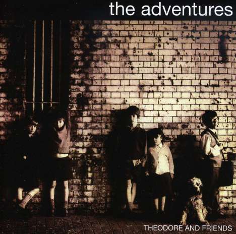 The Adventures (England): Theodore And Friends, CD