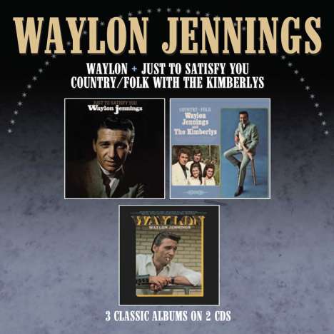 Waylon Jennings: Just To Satisfy You / Waylon / Country Folk With, 2 CDs