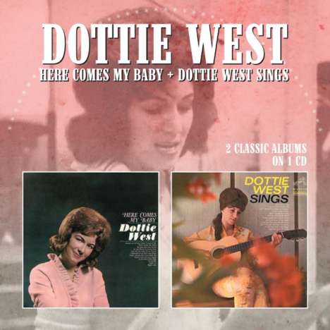 Dottie West: Here Comes My Baby / Dottie West Sings, CD