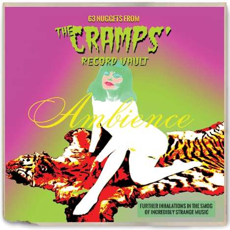 Ambience: 63 Nuggets From The Cramps' Record Vault, 2 CDs