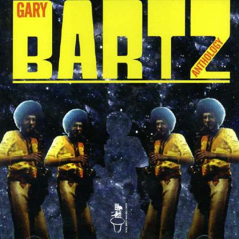 Gary Bartz (geb. 1940): Anthology, CD