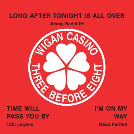 Jimmy Radcliffe/Tobi Legend/Dean Parrish: Wigan Casino/Three Before Eight (Limited Numbered Edition), Single 7"