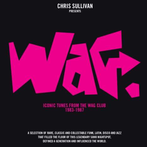 Chris Sullivan Presents Wag: Iconic Tunes From The Wag Club 1983 - 1987, 4 CDs