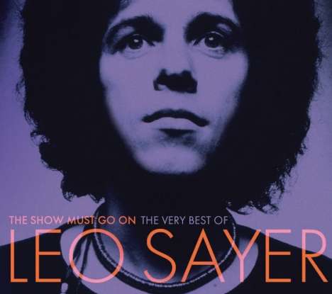 Leo Sayer: The Show Must Go On: Best Of, 2 CDs