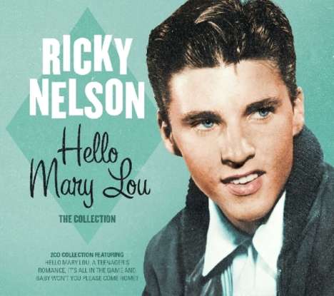 Rick (Ricky) Nelson: Hello Mary Lou, 2 CDs