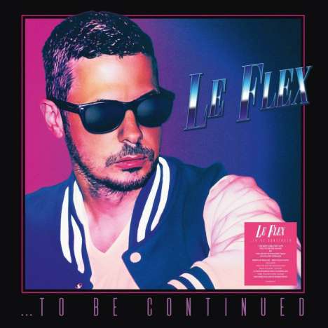 Le Flex: ...To Be Continued (180g) (Clear Vinyl), LP