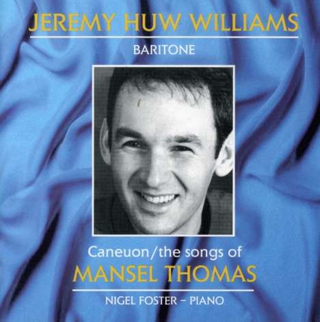 Jeremy Huw Williams: The Songs Of Mansel Tho, CD