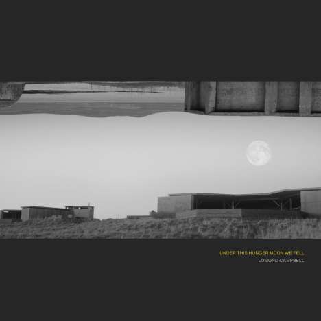 Lomond Campbell: This Hunger Moon We Fell, LP