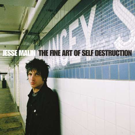 Jesse Malin: The Fine Art Of Self Destruction (Limited Edition Reissue), 2 LPs