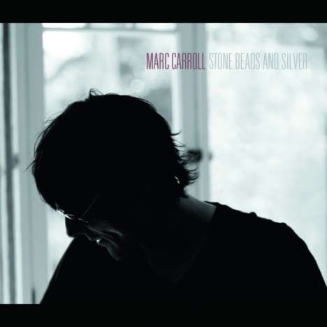 Marc Carroll: Stone Beads And Silver, LP