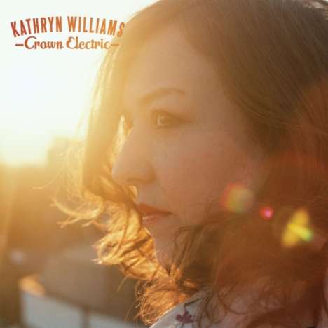 Kathryn Williams: Crown Electric, LP