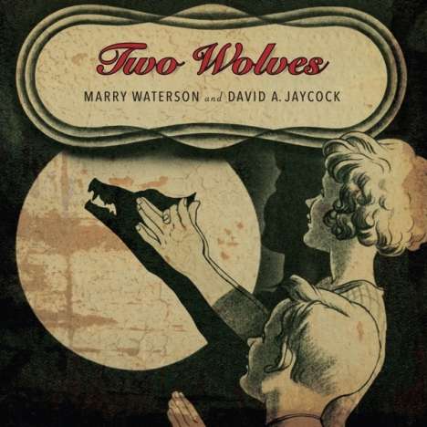 Marry Waterson &amp; David A. Jaycock: Two Wolves, LP