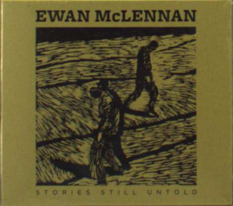 Ewan McLennan: Stories Still Untold, CD