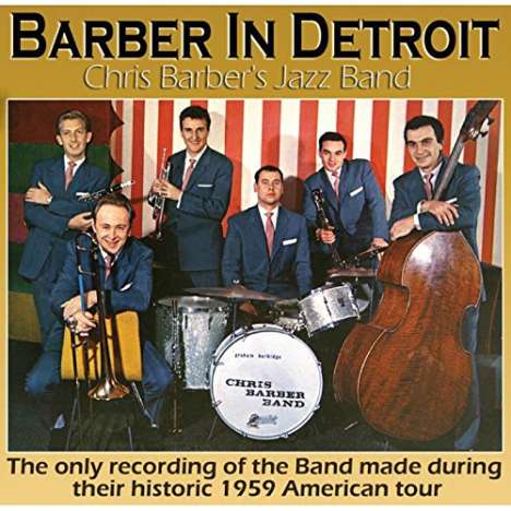 Chris Barber (1930-2021): Barber In Detroit 1959, CD