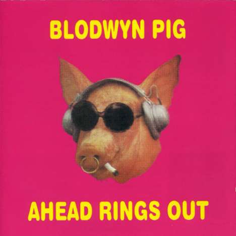 Blodwyn Pig: Ahead Rings Out, CD