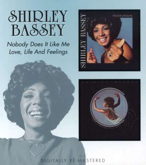 Shirley Bassey: Nobody Does It Like Me / Love, Life And Feelings, 2 CDs