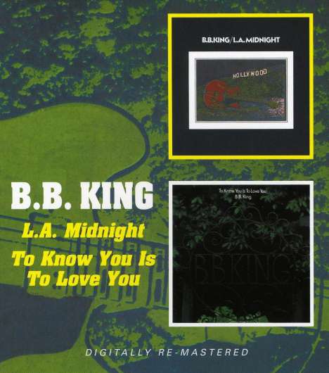 B.B. King: To Know You Is To Love You / L.A. Midnight, 2 CDs