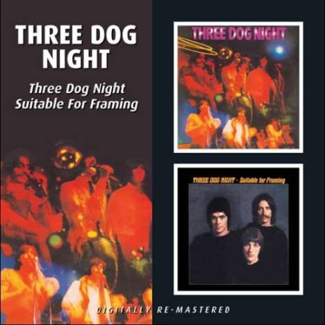 Three Dog Night: Three Dog Night / Suitable For Framing, CD