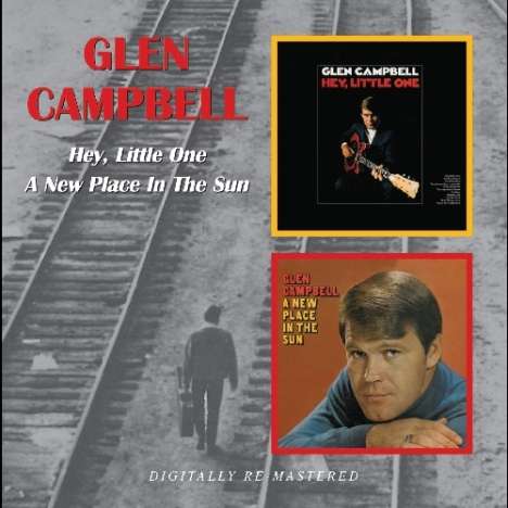 Glen Campbell: Hey, Little One / A New Place In The Sun, CD