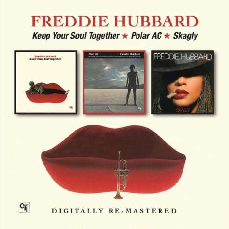 Freddie Hubbard (1938-2008): Keep Yourself Together / Polar AC / Skagly, 2 CDs
