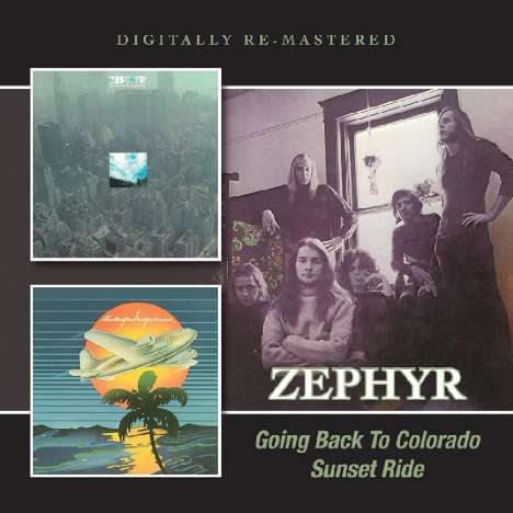 Zephyr: Going Back To Colorado / Sunset Ride, 2 CDs