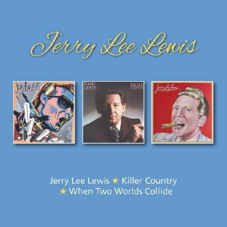 Jerry Lee Lewis: Jerry Lee Lewis / When Two Worlds Collide / Killer Country, 2 CDs
