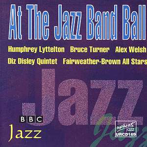 At The Jazz Band Ball - BBC Jazz, CD