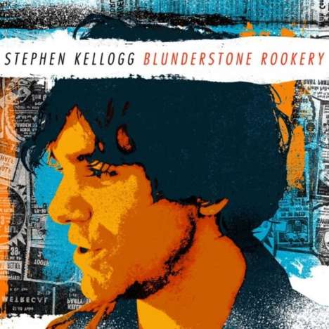 Stephen Kellogg: Blunderstone Rookery, CD