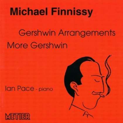 Michael Finnissy (geb. 1946): Gershwin Arrangements, CD