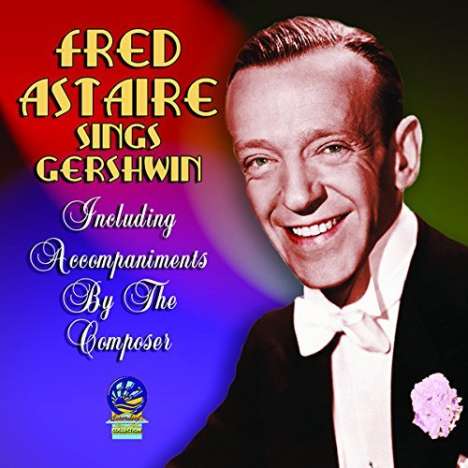 Fred Astaire: Musical: Sings Georg &amp; Ira Gershwin, CD