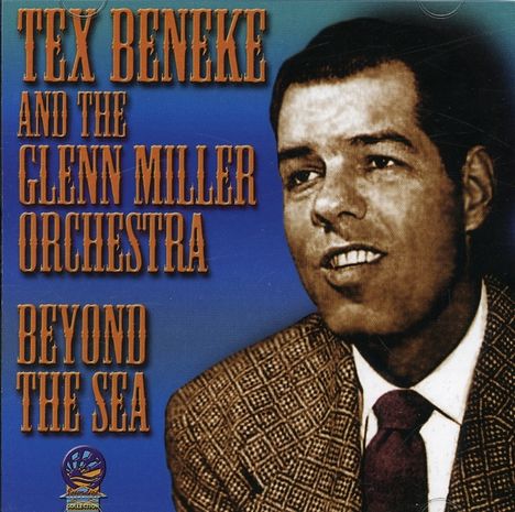 Tex Beneke &amp; The Glenn Miller Orchestra: Beyond The Sea, CD