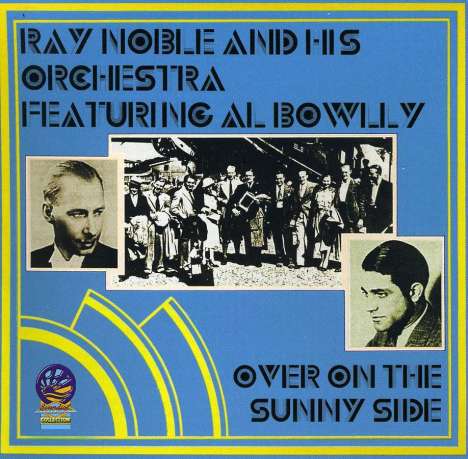 Ray Noble: Over On The Sunny Side, CD