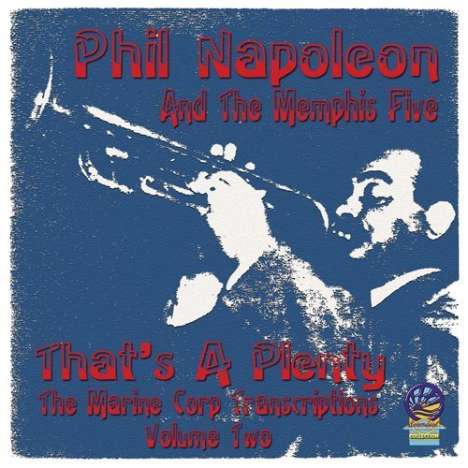 Phil Napoleon (1901-1990): That's A Plenty:The Marine..2, CD