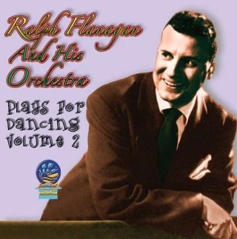 Ralph Flanagan (1914-1995): Vol. 2-Plays For Dancing, CD