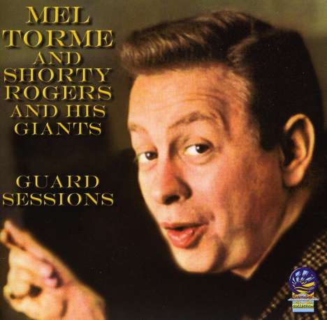 Mel Torme &amp; Shorty Rogers: Guard Session, CD