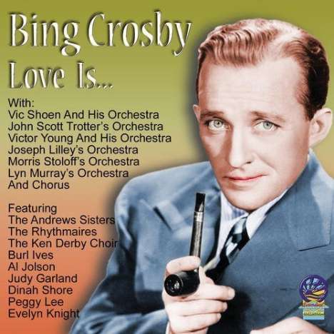 Bing Crosby (1903-1977): Love Is...Funny Sad Quiet Mad Good Bad, CD