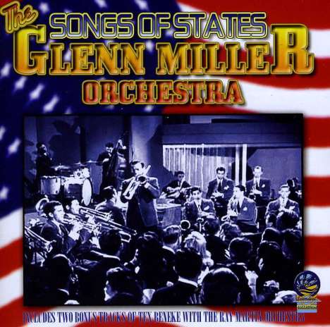 Glenn Miller (1904-1944): Songs Of The States, CD