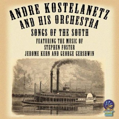 Andre Kostelanetz: Songs Of The South, CD