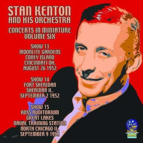 Stan Kenton (1911-1979): Concerts In Miniature Volume Six, CD