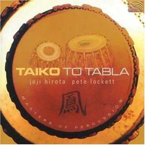 Joji Hirota &amp; Pete Lockett: Taiko To Tabla, CD