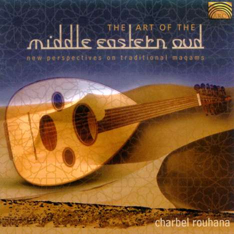 Charbel Rouhana: The Art Of Middle Eastern Oud, CD