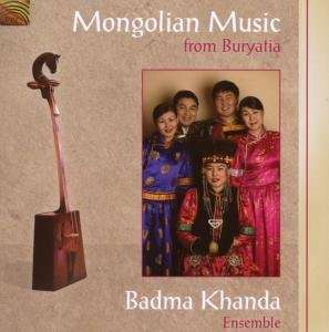 Badma Khanda Ensemble: Mongolian Music From Buryata, CD