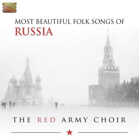 The Red Army Choir (Les Choeurs De L'Armée Rouge): Most Beautiful Folk Songs Of Russia, CD