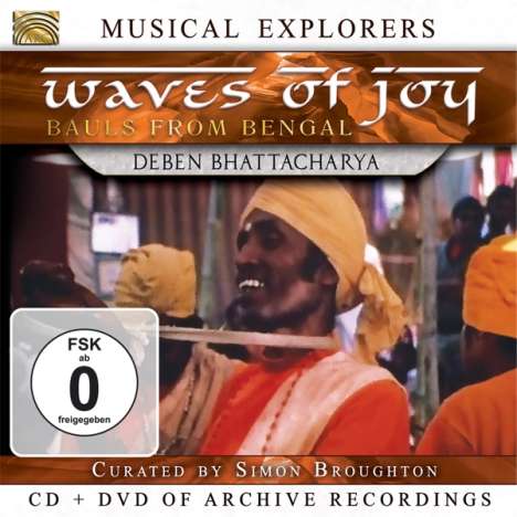 Deben Bhattacharya: Musical Explorers: Waves Of Joy - Bauls Of Bengal, 1 CD und 1 DVD