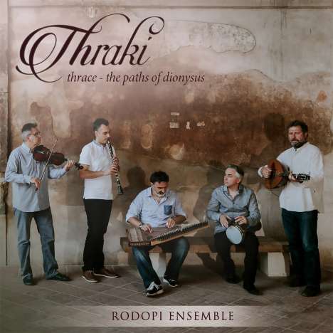 Rodopi Ensemble: Thraki-Thrace-The Paths Of Dionysus, CD