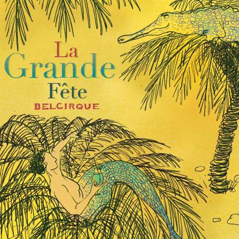 Belcirque: La Grande Fête, CD