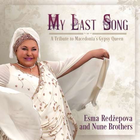 Esma Redžepova &amp; Nune Brothers: My Last Song, CD