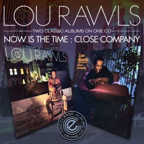 Lou Rawls (1933-2006): Now Is The Time / Close Company, CD