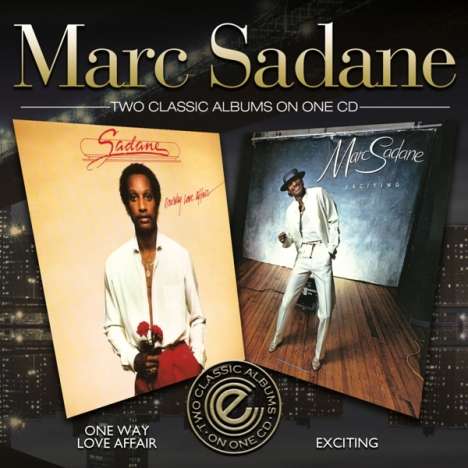 Marc Sadane: One Way Love Affair / Exciting, CD