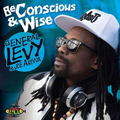 General Levy &amp; Joe Ariwa: Be Conscious And Wise, LP